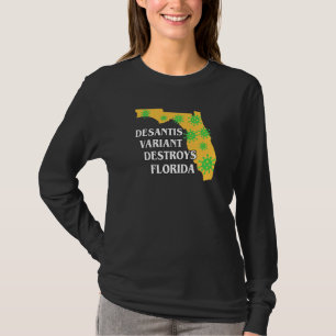 Ron Desantis Variant zerstört Florida Worst G T-Shirt