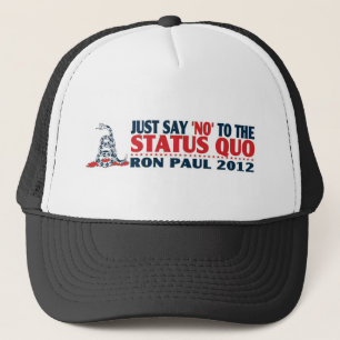 Ron Paul 2012 - Lehnen Sie einfach den Status Quo Truckerkappe
