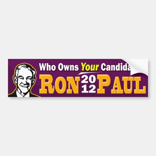 Ron Paul 2012 - Wer besitzt IHREN Kandidaten? Autoaufkleber (Vorne)