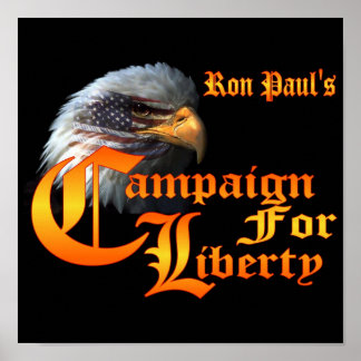 Ron Paul Campaign for Liberty Eagle EYE Poster