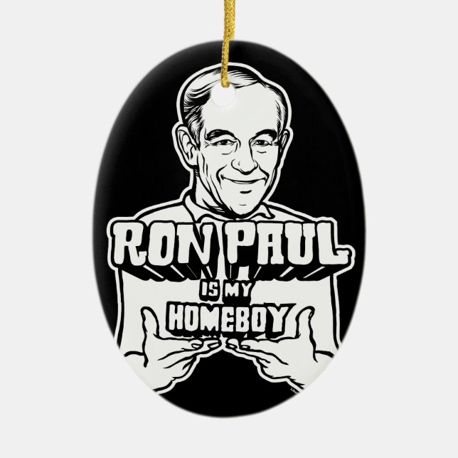 Ron Paul ist meine Homeboy-Verzierung Keramikornament (Vorne)