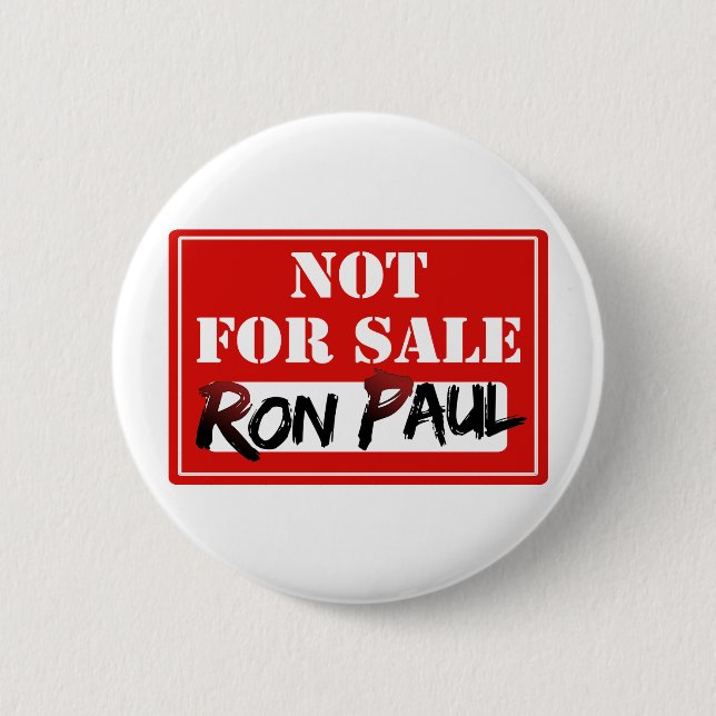 Ron Paul ist NICHT FÜR VERKAUF!!! Button (Vorderseite)