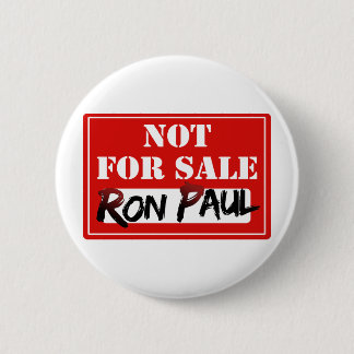 Ron Paul ist NICHT FÜR VERKAUF!!! Button