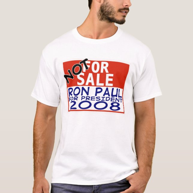 Ron Paul ist NICHT für Verkauf T-Shirt (Vorderseite)