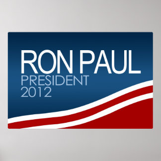 Ron Paul President 2012 Poster