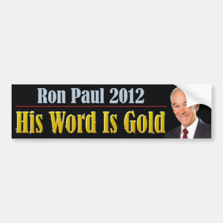 Ron Paul: Sein Wort ist Gold Autoaufkleber