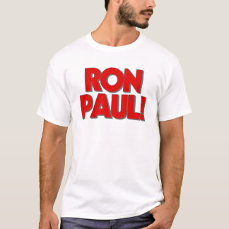 RON PAUL! T - Shirt