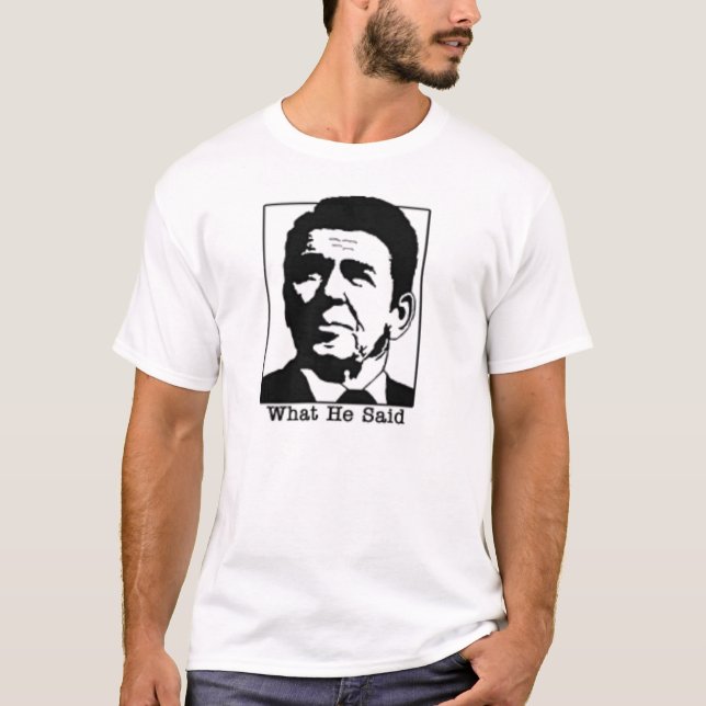 Ronald Regan - was er T-Shirt sagte (Vorderseite)