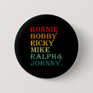 Ronnie Bobby Ricky Mike Ralph Und Johnny Button