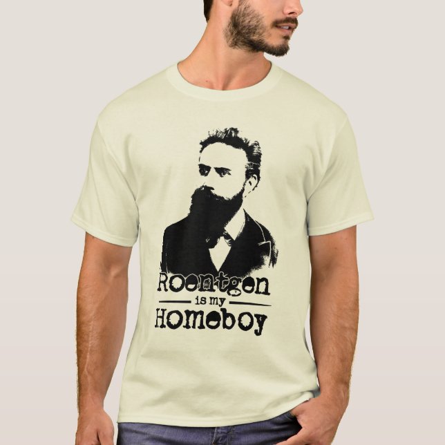 Röntgen ist mein Homeboy T-Shirt (Vorderseite)