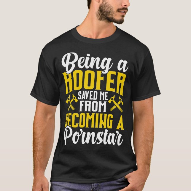 Roofer Funny Dofing Geschenk für Coworker Novelty T-Shirt (Vorderseite)