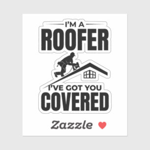 Roofer - Ich habe Ihnen das gedeckte Dachdeckerdes Aufkleber