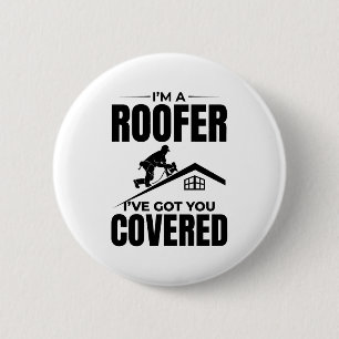 Roofer - Ich habe Ihnen das gedeckte Dachdeckerdes Button