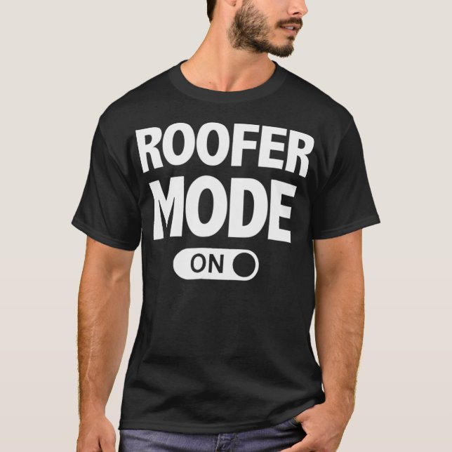 Roofer-Modus auf dem sonnigen Roofer T-Shirt (Vorderseite)