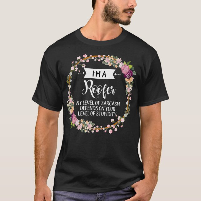 Roofer-Niveau von Sarcasm floral für Frauen  T-Shirt (Vorderseite)