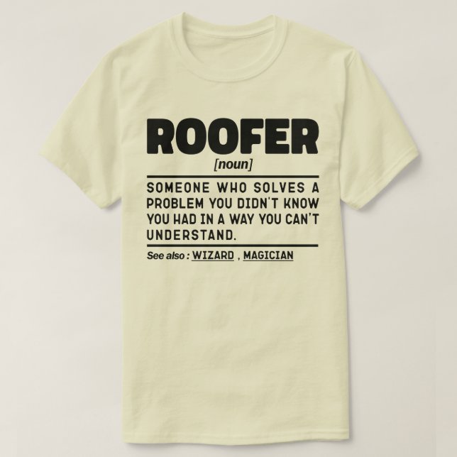 Roofer Noun Definition Dachdeckungsunternehmer Coo T-Shirt (Design vorne)
