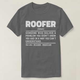 Roofer Noun Definition Dachdeckungsunternehmer Coo T-Shirt