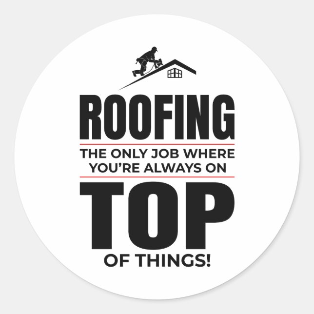 Roofer-Spaß - immer auf der Dachdecke Runder Aufkleber (Vorderseite)