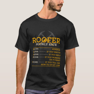 Roofer Stundensatz Roofer T-Shirt