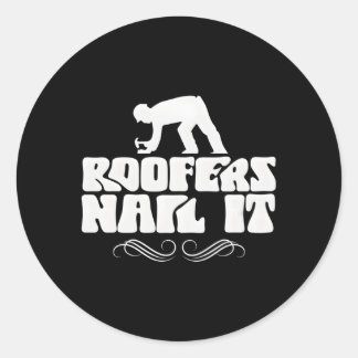 Roofers Nail It Dachdecker Roofer Job Runder Aufkleber