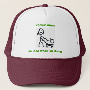 Rookie-Mama-Hut - keine Idee, was ich tue Truckerkappe