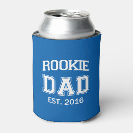 Rookie Vater lustig kann Bier oder Soda Dosenkühler