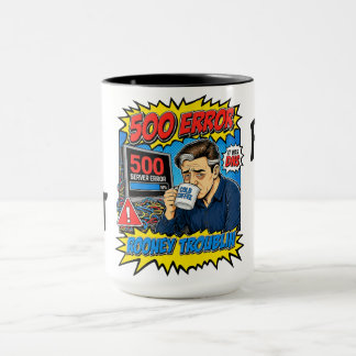Rooney Troublin 500 Error IT Tech Humor Funny Mug Tasse