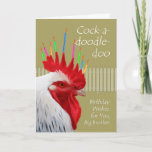 Rooster Birthday, Big Brother, Cock-a-doodle-doo Karte<br><div class="desc">Der Geburtstag wünscht sich einen großen Bruder. Cock-a-doodle-doo,  Geburtstag wünscht Ihnen. Auf der Papierkarte befindet sich ein Hahn mit einem großen roten Kamm,  der mit hellen Geburtstagskandalen in verschiedenen Farben dekoriert ist. Zaun dank:Openclipart und Hahn/Kerze aus Pixabay. Bild und Vers Copyright © Shoaff Ballanger Studios</div>