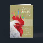Rooster Birthday, Big Brother, Cock-a-doodle-doo Karte<br><div class="desc">Der Geburtstag wünscht sich einen großen Bruder. Cock-a-doodle-doo,  Geburtstag wünscht Ihnen. Auf der Papierkarte befindet sich ein Hahn mit einem großen roten Kamm,  der mit hellen Geburtstagskandalen in verschiedenen Farben dekoriert ist. Zaun dank:Openclipart und Hahn/Kerze aus Pixabay. Bild und Vers Copyright © Shoaff Ballanger Studios</div>
