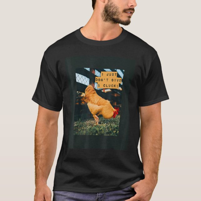 Rooster Dont gibt einen Kluck T-Shirt (Vorderseite)