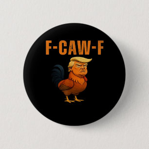 Rooster F-Caw-F Anti Classic Button