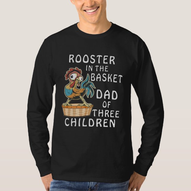 ROOSTER IN THE BASKET DAD OF THREE CHILDREN Father T-Shirt (Vorderseite)