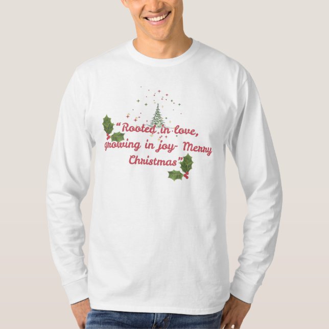 Rooted in Love, Growing in Joy—Botanical Christmas T-Shirt (Vorderseite)