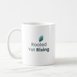 Rooted Yet Rising Minimal Motivational Mug Kaffeetasse