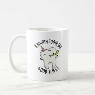 Rootin Toothin Good Time Funny Dental Tooth Puff Kaffeetasse