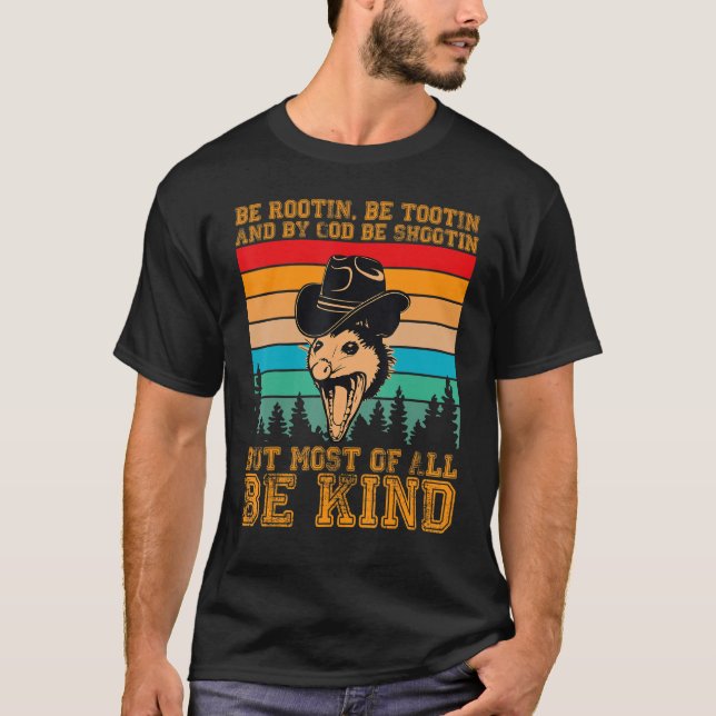 Rootin Tootin and by God be shootin' be kind graph T-Shirt (Vorderseite)