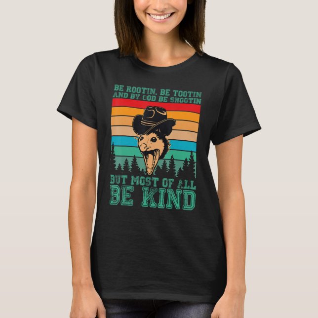 Rootin Tootin and by God be shootin' be kind graph T-Shirt (Vorderseite)