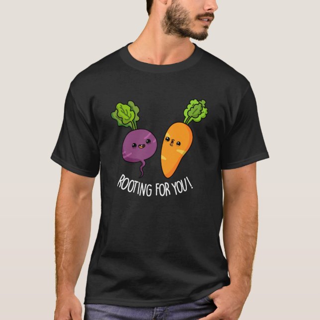 Rooting für dich Funny Veggie Pun Dark BG T-Shirt (Vorderseite)