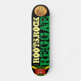ROOTS ROCK REGGAE Skateboard