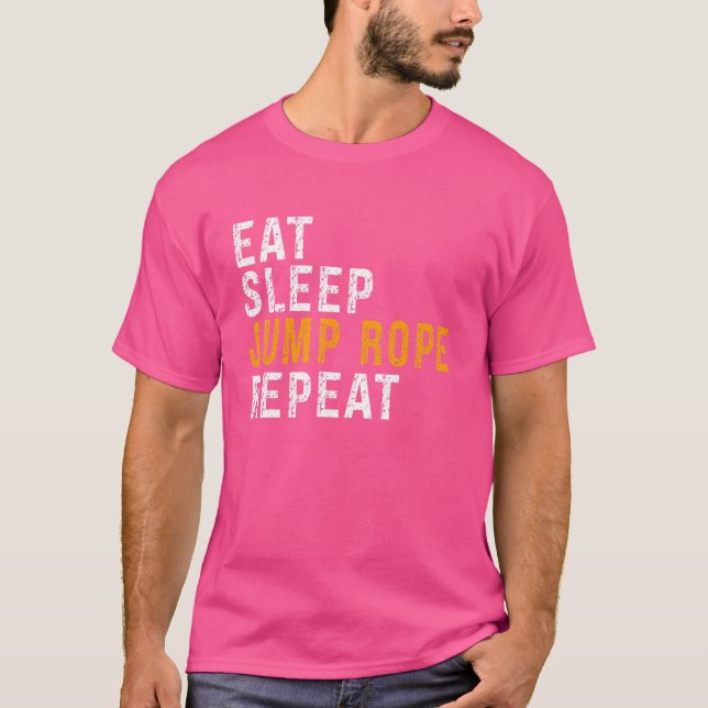 Rope Jumping Eat Sleep Jump Rope Wiederholung T-Shirt (Vorderseite)