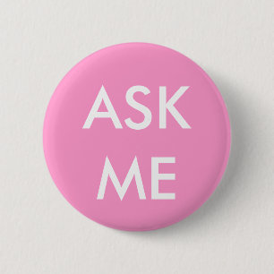 Rosa Ask Me! Buttons für Freiwillige, Lehrer