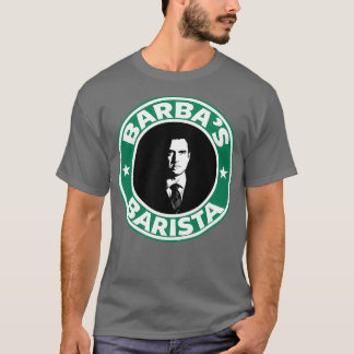 Rosa Barbax27s Barista 2 T-Shirt