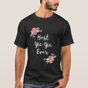 Rosa Blume Yiayia Floral Best Yia Yia jemals T-Shirt