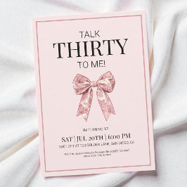 Rosa Coquette Bow Rede 30 zu mir 30 Geburtstag Einladung