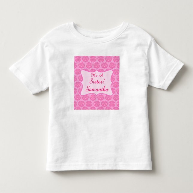 Rosa Damaske Es ist eine Schwester Name Personalis Kleinkind T-shirt (Vorderseite)