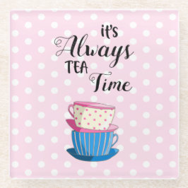 Rosa Es ist immer Tea Time Quote Teacups Niedliche Glasuntersetzer