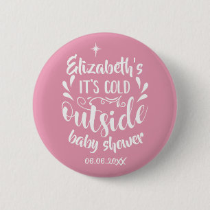 Rosa Es ist kalt draußen Baby Shower/Sprinkle Button