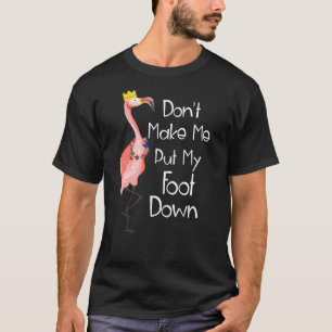 Rosa Flamingo Donu2019t lässt mich nieder T-Shirt
