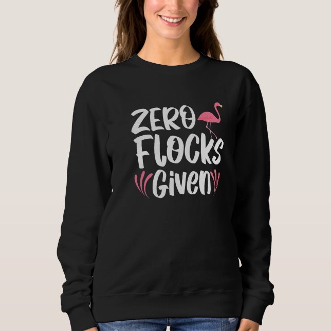 Rosa Flamingo-Flüsterer-Vogel ohne Ficks gegeben Sweatshirt (Vorderseite)
