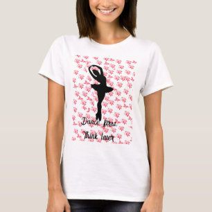 Rosa Floral Ballerina Tanz denken Sie zuerst T-Shirt